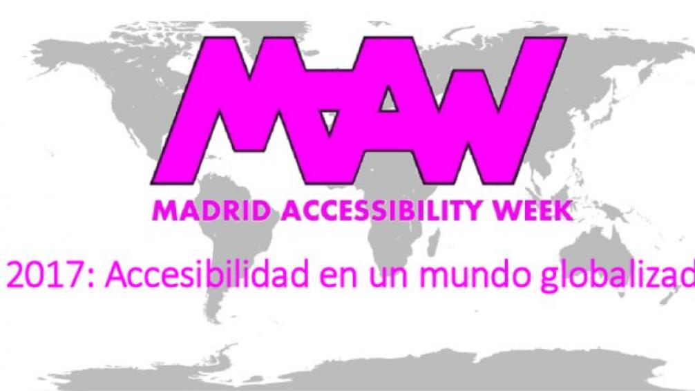 Madrid Accessibility Week 2017 - La accesibilidad en un mundo globalizado 